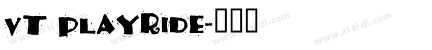 vt playride字体转换